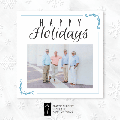 Happy Holidays From Plastic Surgery Center of Hampton Roads!